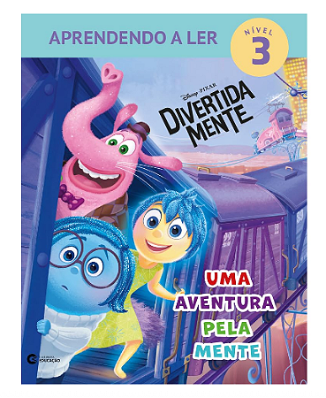 Aprendendo a Ler Nível 3 - Divertidamente - Uma Aventura pela Mente