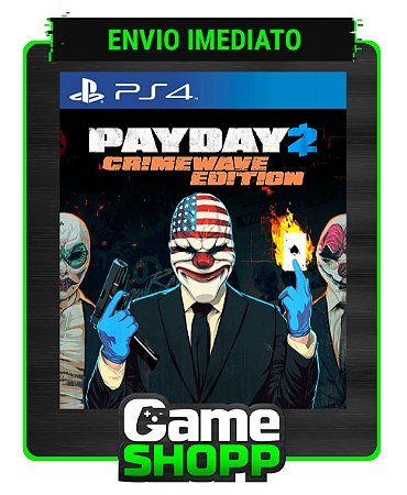 Payday 2 - Edição crimewave - Ps4 Digital
