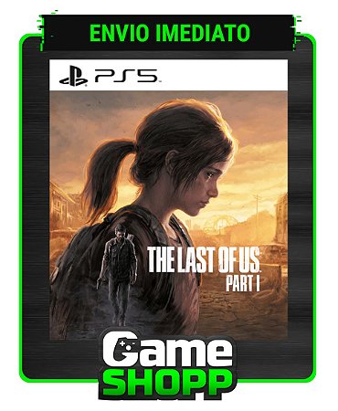 The Last of Us Part I - Ps5 Digital - Edição Padrão