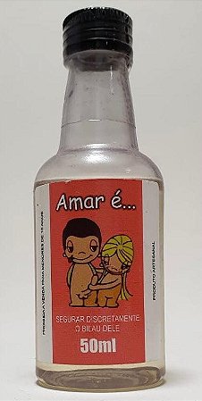 Cachaça Erótica Amar é Segurar Discretamente o Bilau Dele