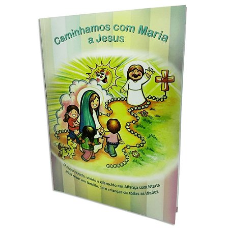 LIVRO CAMINHAMOS COM MARIA E JESUS