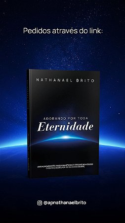 Livro Adorando Por Toda A Eternidade - Ap. Nathanael Brito