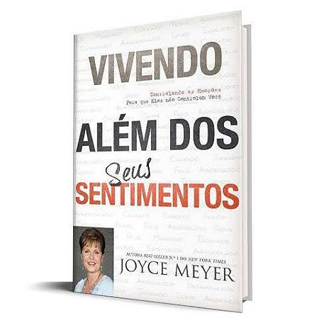 LIVRO VIVENDO ALÉM DOS SEUS SENTIMENTOS - JOYCE MEYER