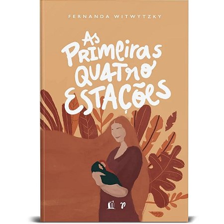 LIVRO AS PRIMEIRAS QUATRO ESTAÇOES  - FERNANDA WITWYTZKY