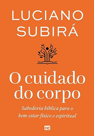 LIVRO O CUIDADO DO CORPO - LUCIANO SUBIRÁ