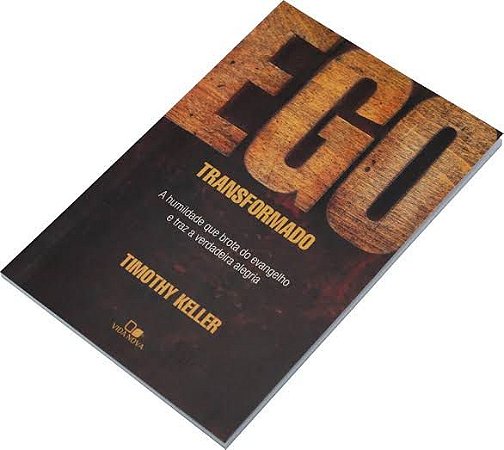 LIVRO EGO TRANSFORMADO - TIMOTHY KELLER