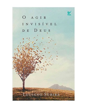 LIVRO O AGIR INVISIVEL DE DEUS - LUCIANO SUBIRÁ