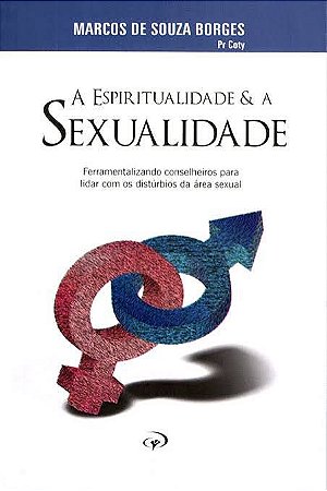 LIVRO A ESPIRITUALIDADE E A SEXUALIDADE - COTY