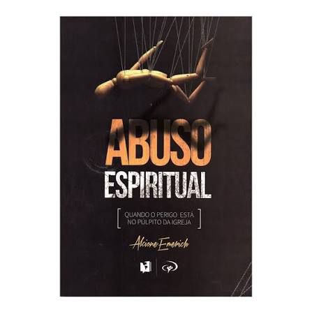 LIVRO ABUSO ESPIRITUAL - ALCIONE EMERICH