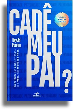 LIVRO CADÊ MEU PAI? - PR DEYVID PEREIRA