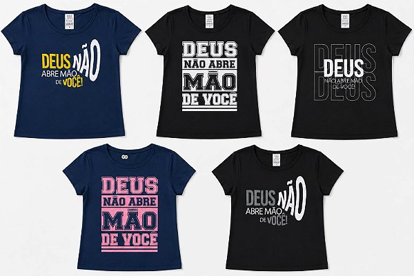 CAMISETA INFANTIL - DEUS NÃO ABRE MÃO DE VOCÊ