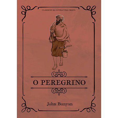LIVRO O PEREGRINO - JOHN BUNYAN