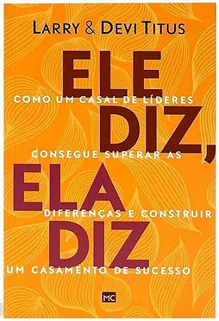 LIVRO ELE DIZ, ELA DIZ - LARRY E DEVI TITUS