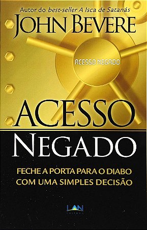 LIVRO ACESSO NEGADO - JOHN BEVERE