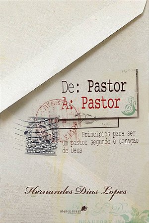 LIVRO DE PASTOR A PASTOR - HERNANDES DIAS LOPES