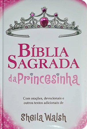 BÍBLIA SAGRADA DA PRINCESINHA - SHEILA WALSH