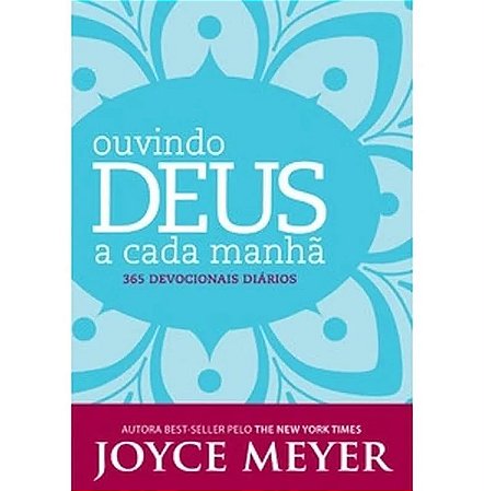 LIVRO OUVINDO DEUS A CADA MANHÃ - JOYCE MEYER