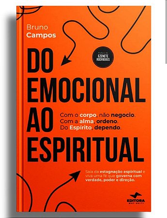 LIVRO DO EMOCIONAL AO ESPIRITUAL - BRUNO CAMPOS