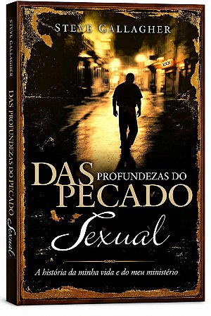 LIVRO DAS PROFUNDEZAS DO PECADO SEXUAL - STEVE GALLAGHER