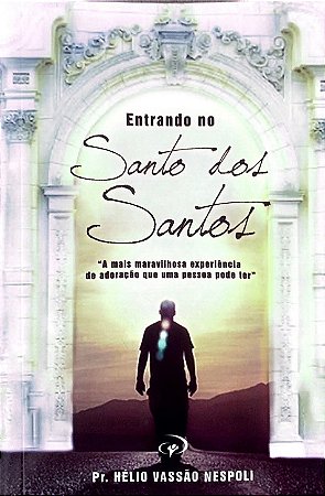 LIVRO ENTRANDO NO SANTO DOS SANTOS -HÉLIO VASSÃO NESPOLI