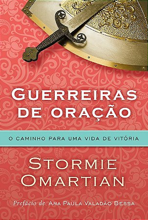 LIVRO GUERREIRAS DE ORAÇÃO - STORMIE OMARTIAN