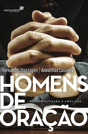 LIVRO HOMENS DE ORAÇÃO - HERNANDES DIAS LOPES