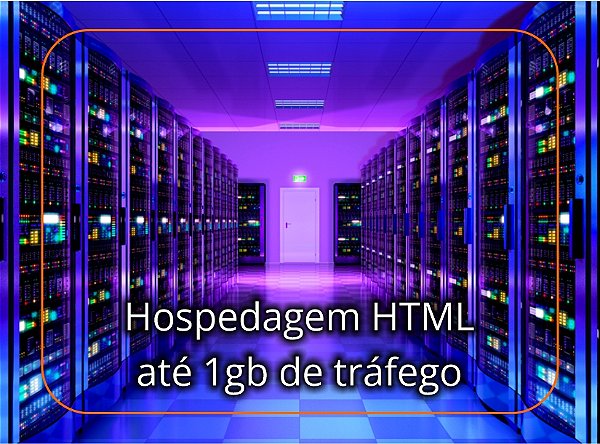 Hospedagem de Sites HTML - Até 1Gb de tráfego mensal