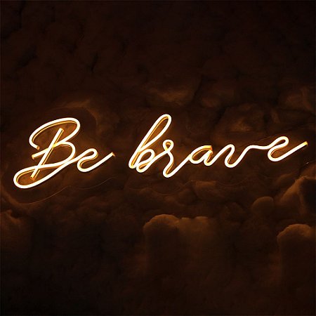 Neon Led - Be Brave