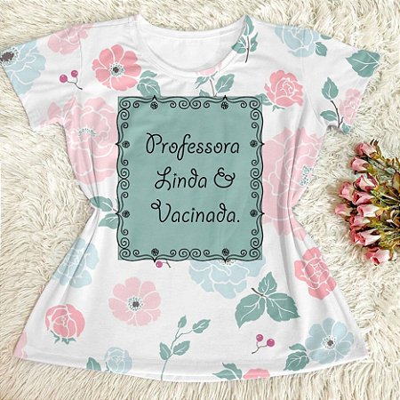 Blusinha Professora linda e vacinada