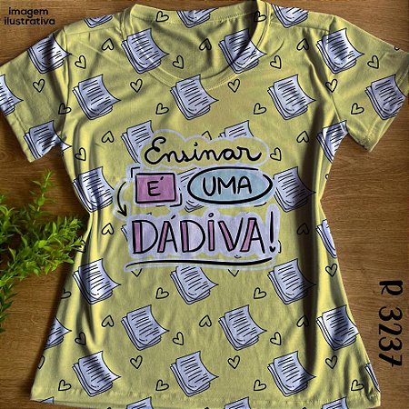 Blusinha Ensinar é uma dádiva L3