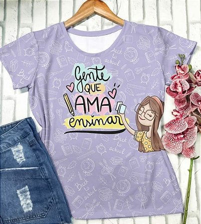 Blusinha gente que ama ensinar L3