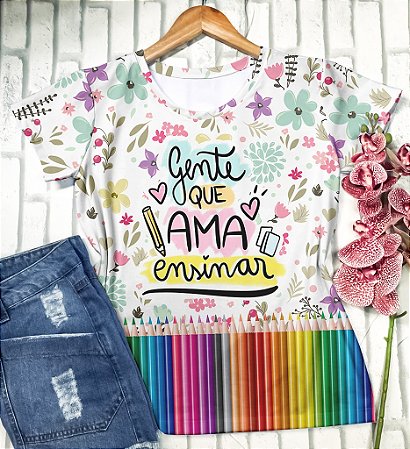 Blusinha gente que ama ensinar L3