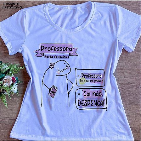 Blusinhas Professora Rainha da paciente