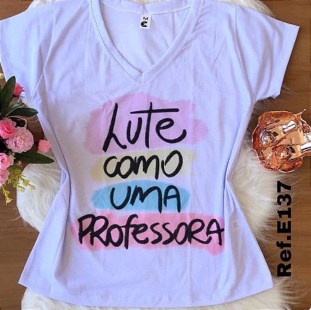 Blusinha Professora lute