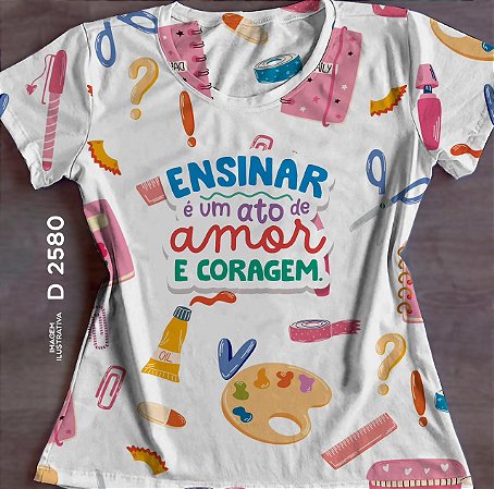 Blusinha Ensinar é uma ato de amor