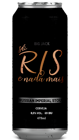 Cerveja Big Jack Só Ris e Nada Mais Russian Imperial Stout 473ml