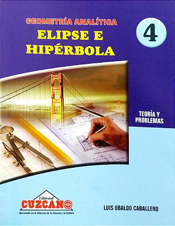 GEOMETRIA ANALÍTICA - CUZCANO/UBALDO - ELIPSE E PARÁBOLA