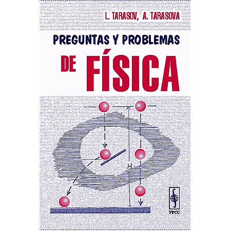 FÍSICA - MIR/PREGUNTAS Y PROBLEMAS DE FÍSICA