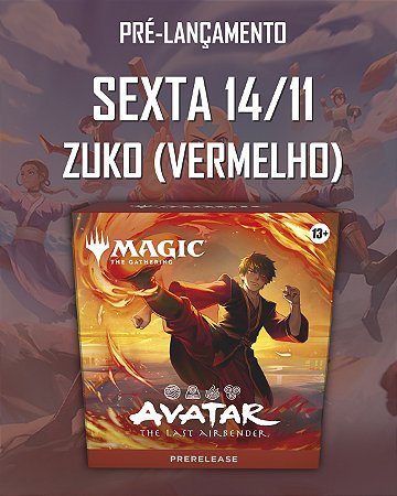 Pré-Lançamento - MTG - Avatar: The Last Airbender - Zuko (SEXTA 14/11 - 19h30)