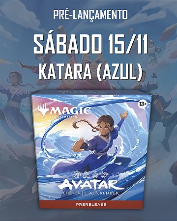 Pré-Lançamento - MTG - Avatar: The Last Airbender - Katara (SÁBADO 15/11 - 15h00)