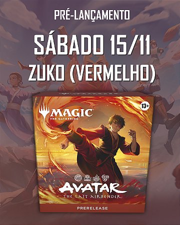 Pré-Lançamento - MTG - Avatar: The Last Airbender - Zuko (SÁBADO 15/11 - 15h00)