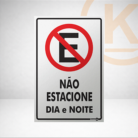 Placa - Não Estacione Dia e Noite 20 x 30