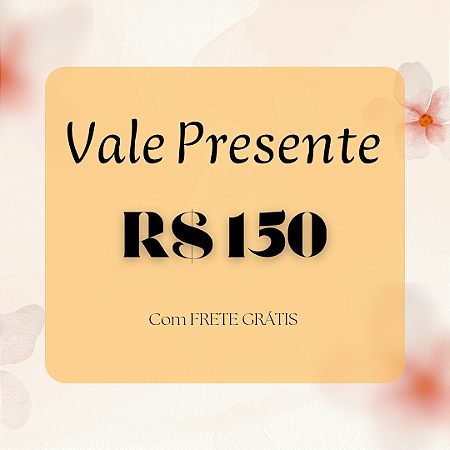 Presente R$150,00