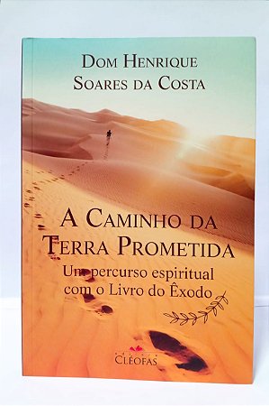 A CAMINHO DA TERRA PROMETIDA