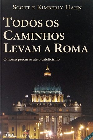 TODOS OS CAMINHOS LEVAM A ROMA