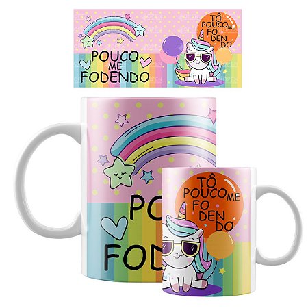 Caneca Pouco me Fodendo Unicórnio Malcriado