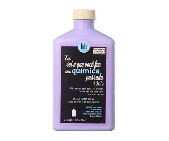 EU SEI OQUE VOCÊ FEZ NA QUÍMICA PASSADA SHAMPOO 250ML LOLA