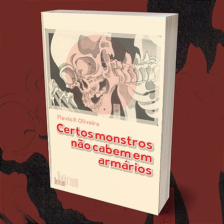 Certos monstros não cabem em armários