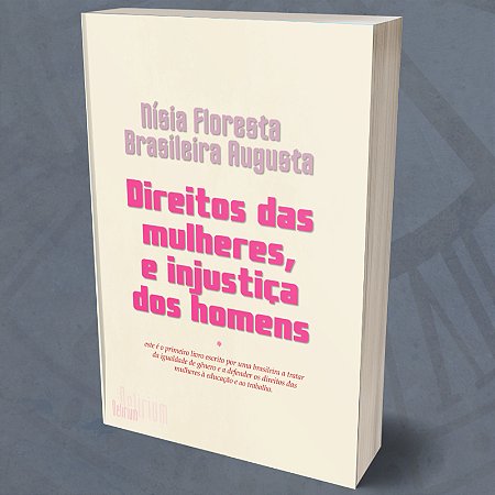 Direitos das mulheres, e injustiça dos homens