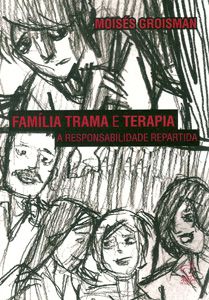 Agora por e-Book Família, Trama e Terapia - A responsabilidade repartida
